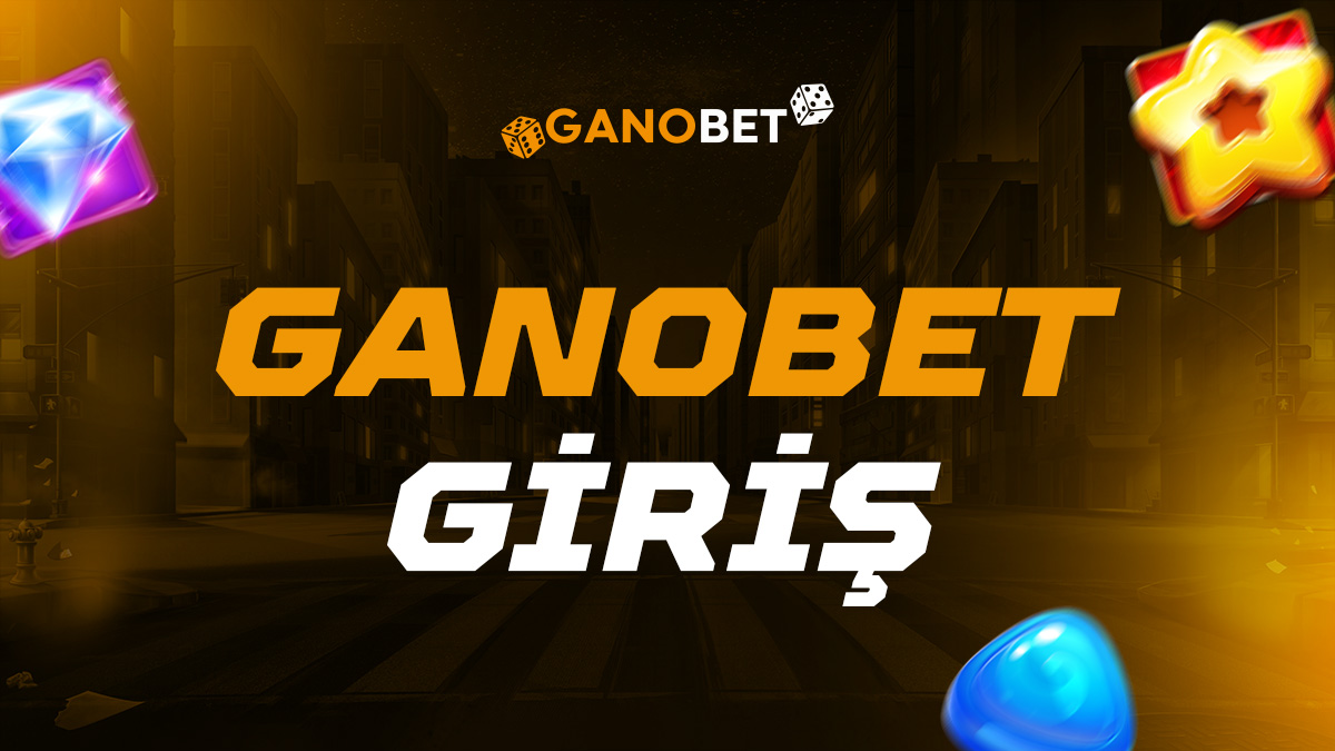 Ganobet Giriş 1 Ganobet Giriş Adresi