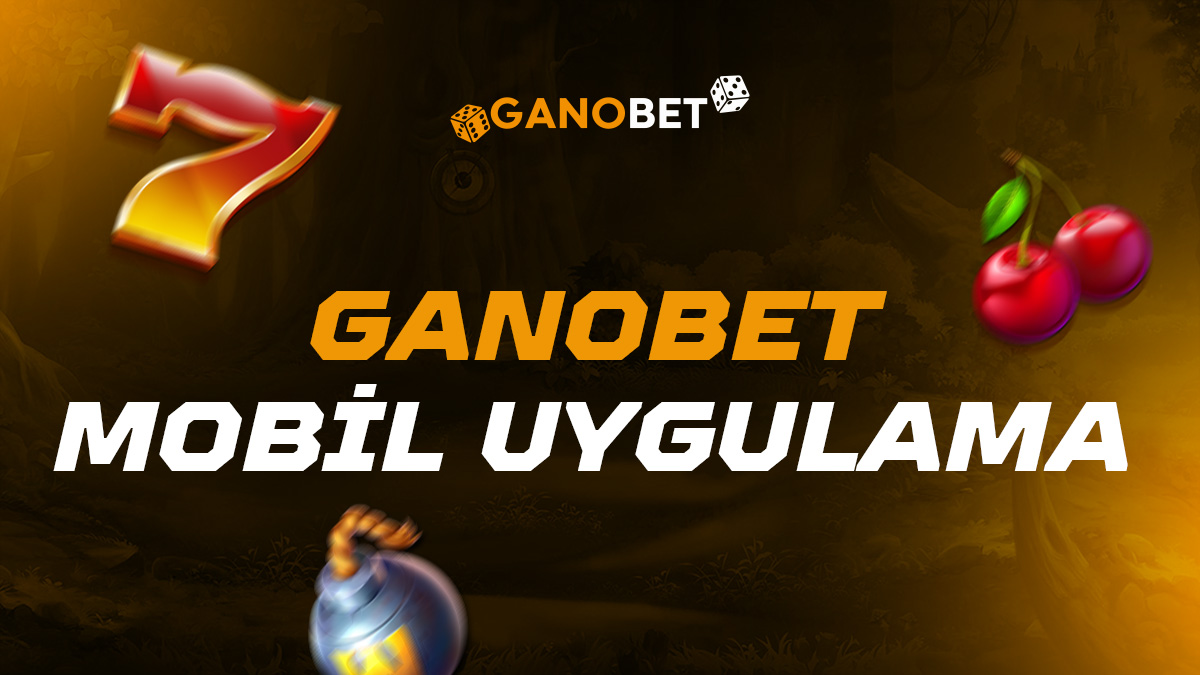 Ganobet Mobil Uygulama 1 Ganobet mobil uygulama